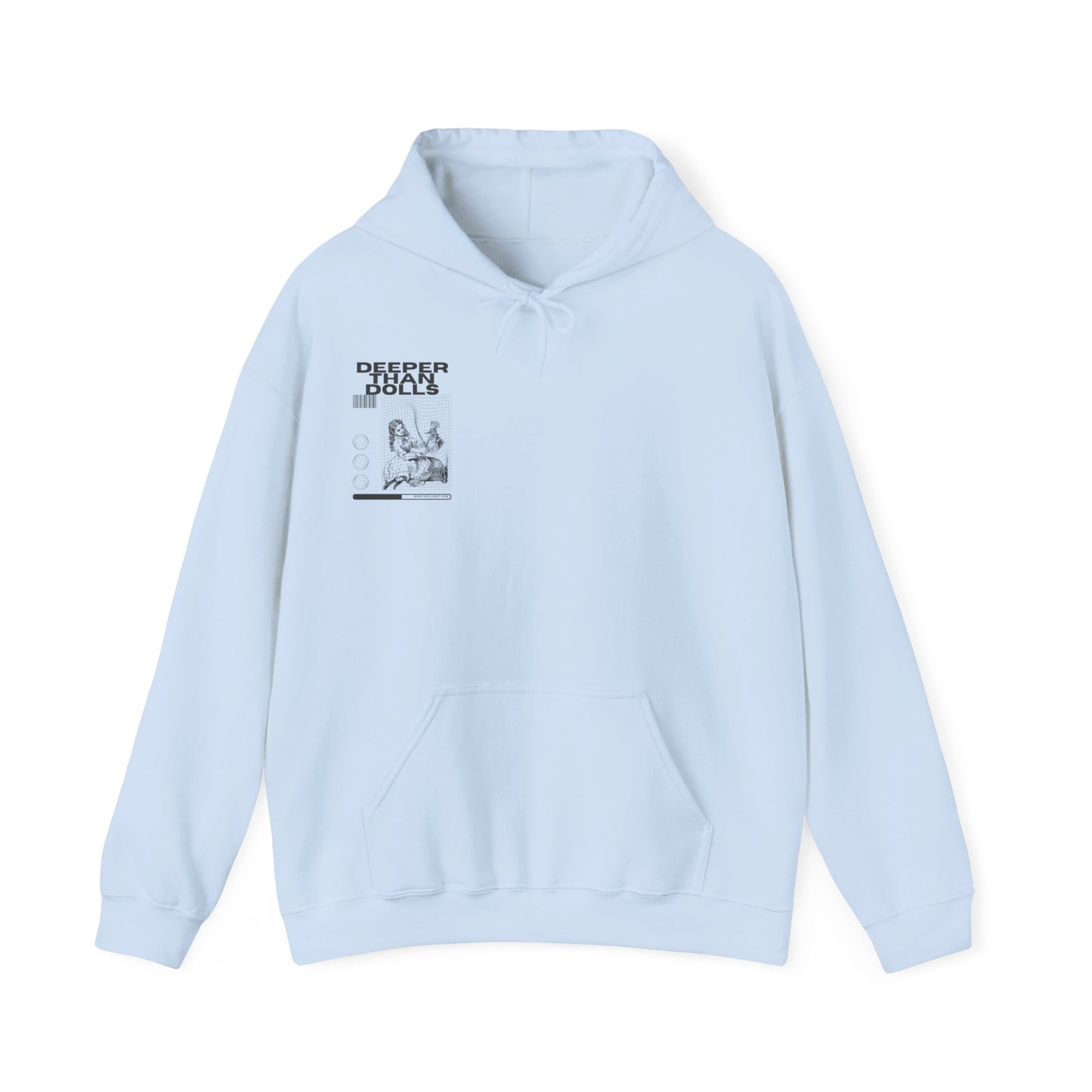 Deeper Than Dolls Hooded Sweatshirt COMES IN ALL COLORS