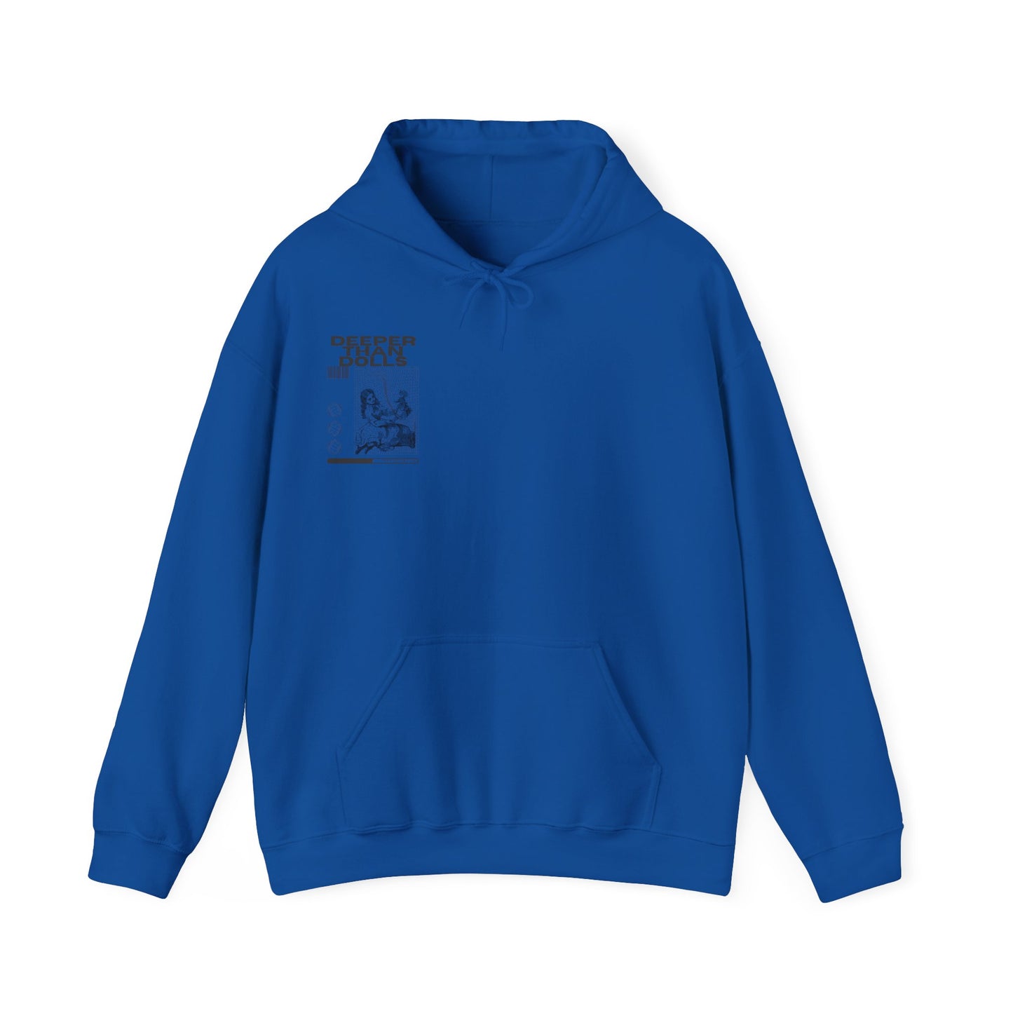 Deeper Than Dolls Hooded Sweatshirt COMES IN ALL COLORS