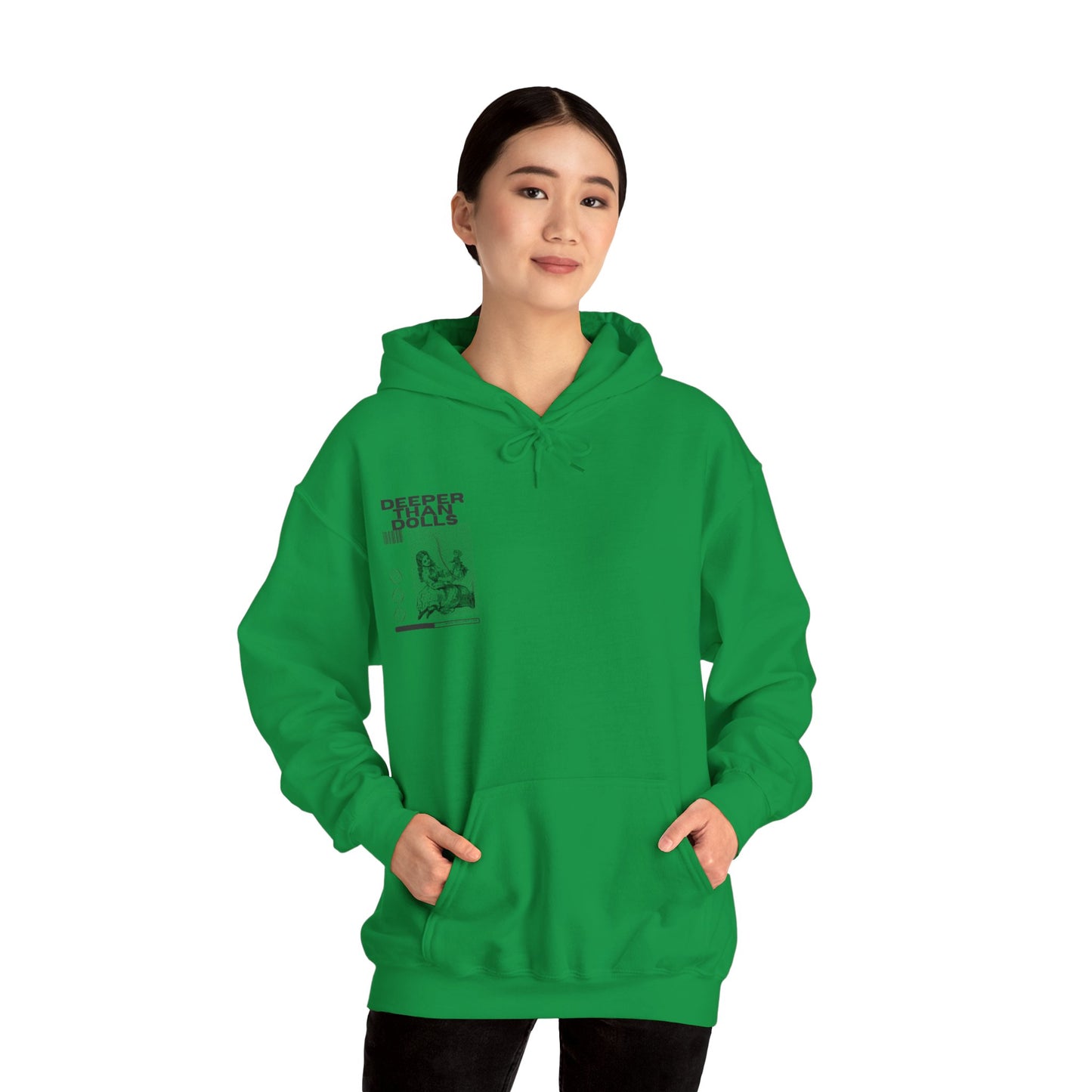 Deeper Than Dolls Hooded Sweatshirt COMES IN ALL COLORS