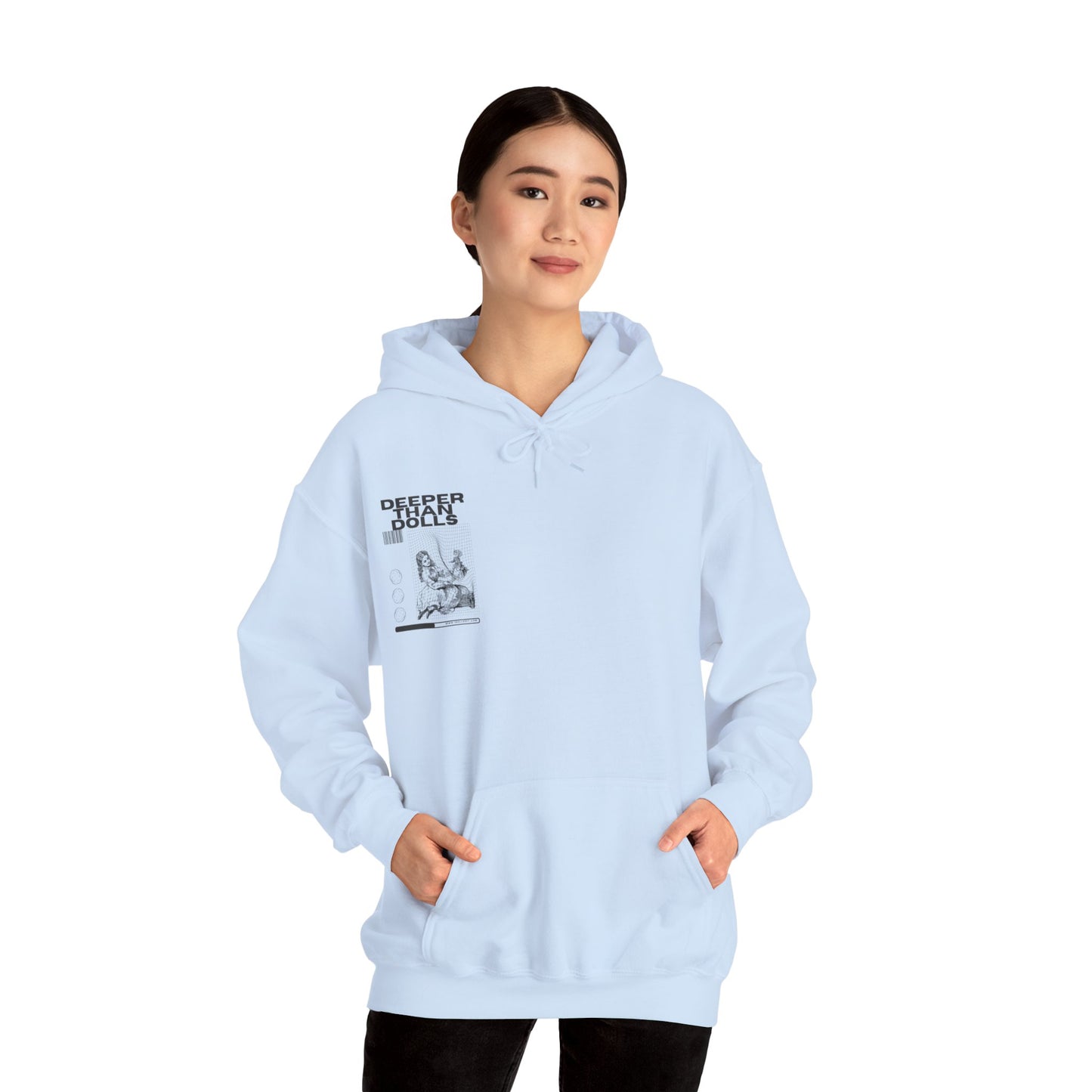 Deeper Than Dolls Hooded Sweatshirt COMES IN ALL COLORS