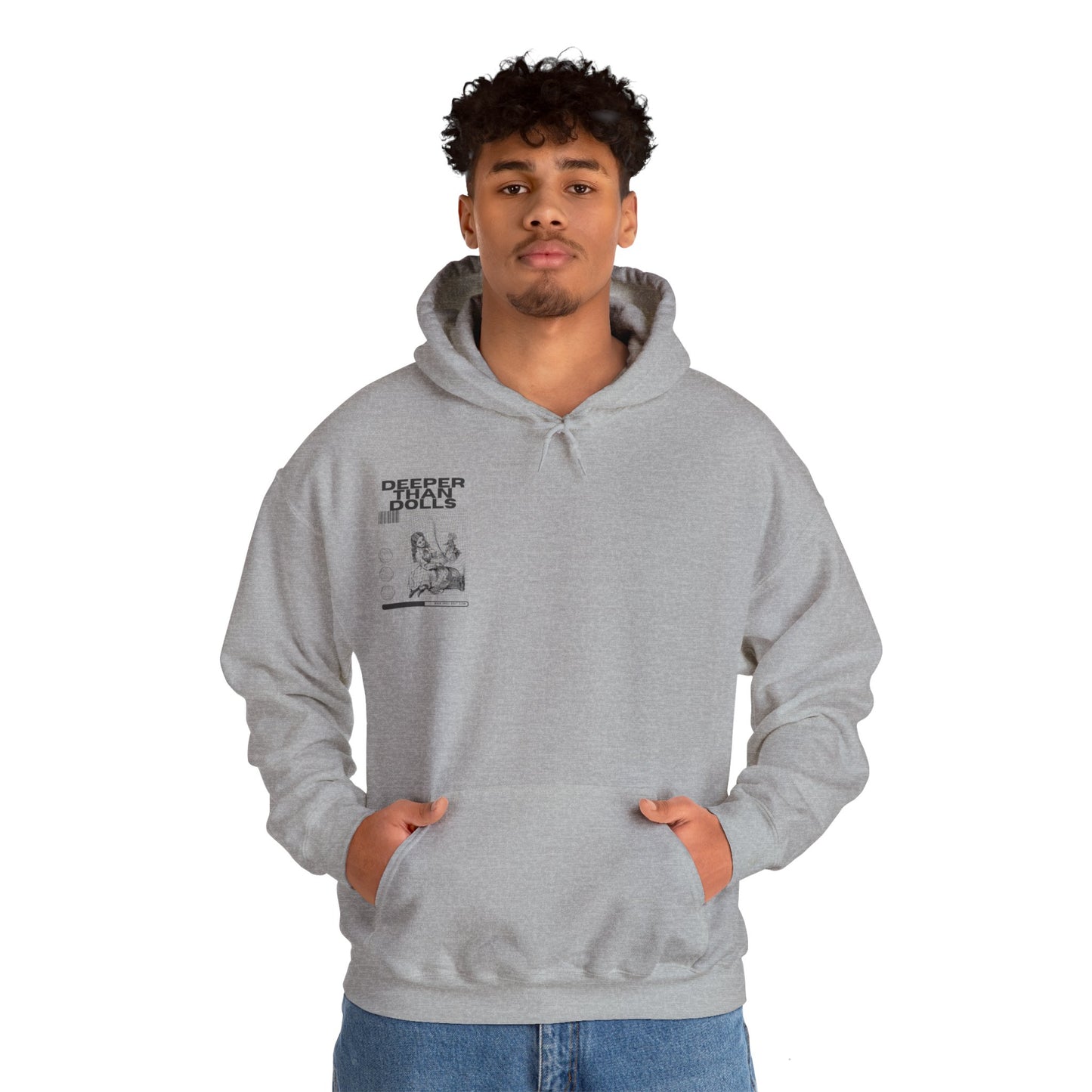 Deeper Than Dolls Hooded Sweatshirt COMES IN ALL COLORS