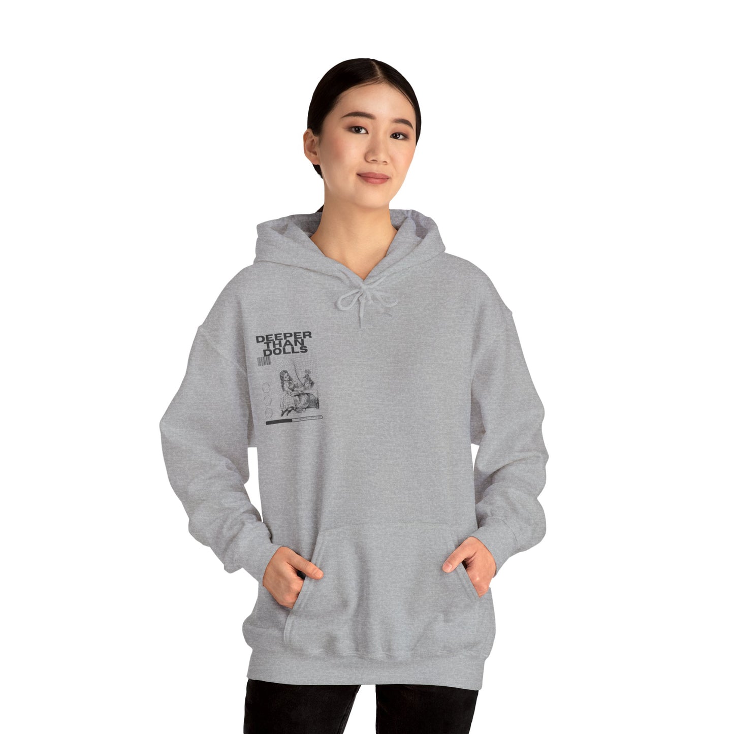 Deeper Than Dolls Hooded Sweatshirt COMES IN ALL COLORS