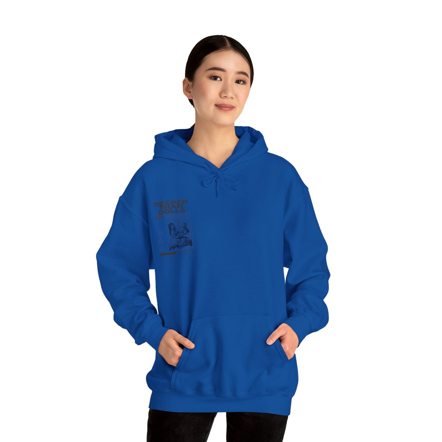 Deeper Than Dolls Hooded Sweatshirt COMES IN ALL COLORS