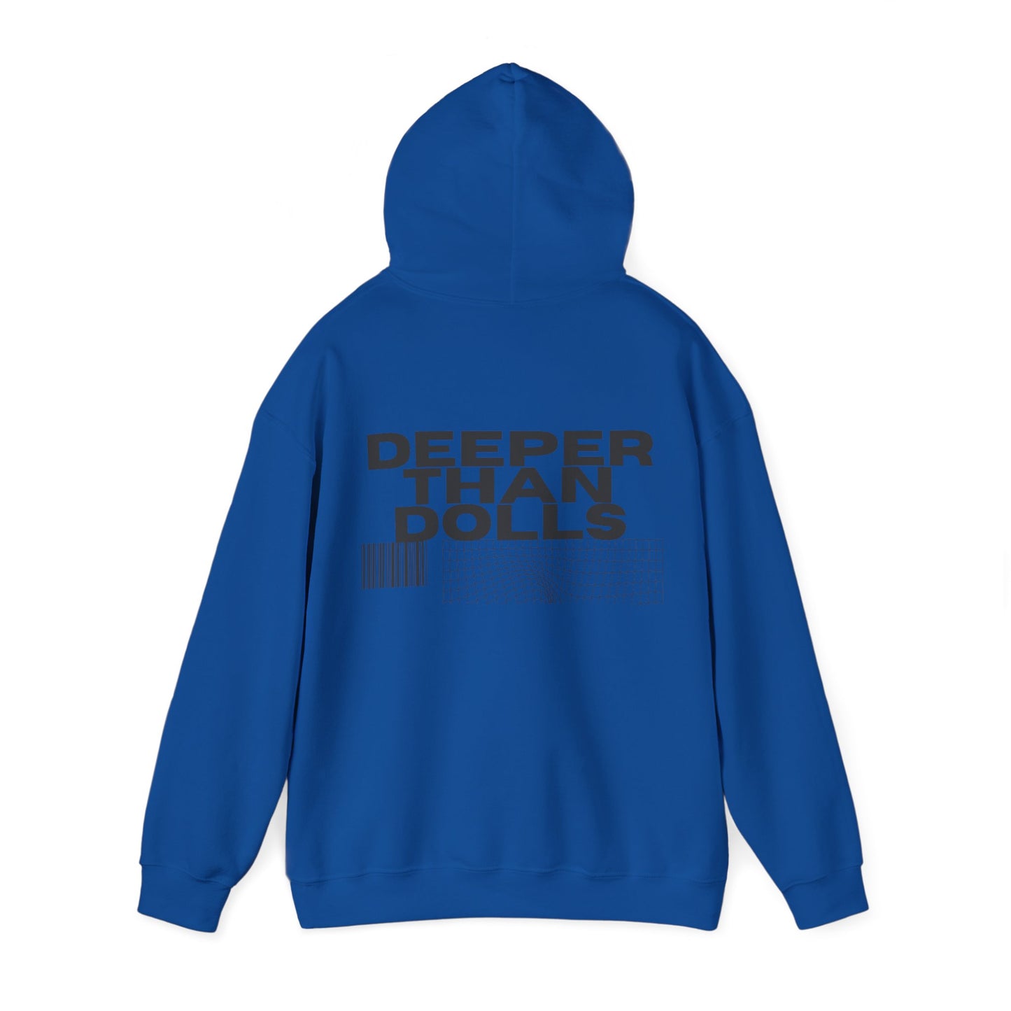 Deeper Than Dolls Hooded Sweatshirt COMES IN ALL COLORS